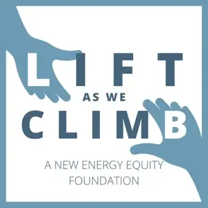 Lift As We Climb Foundation: A New Energy Equity Foundation